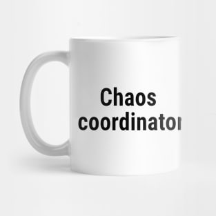 Chaos coordinator Mug